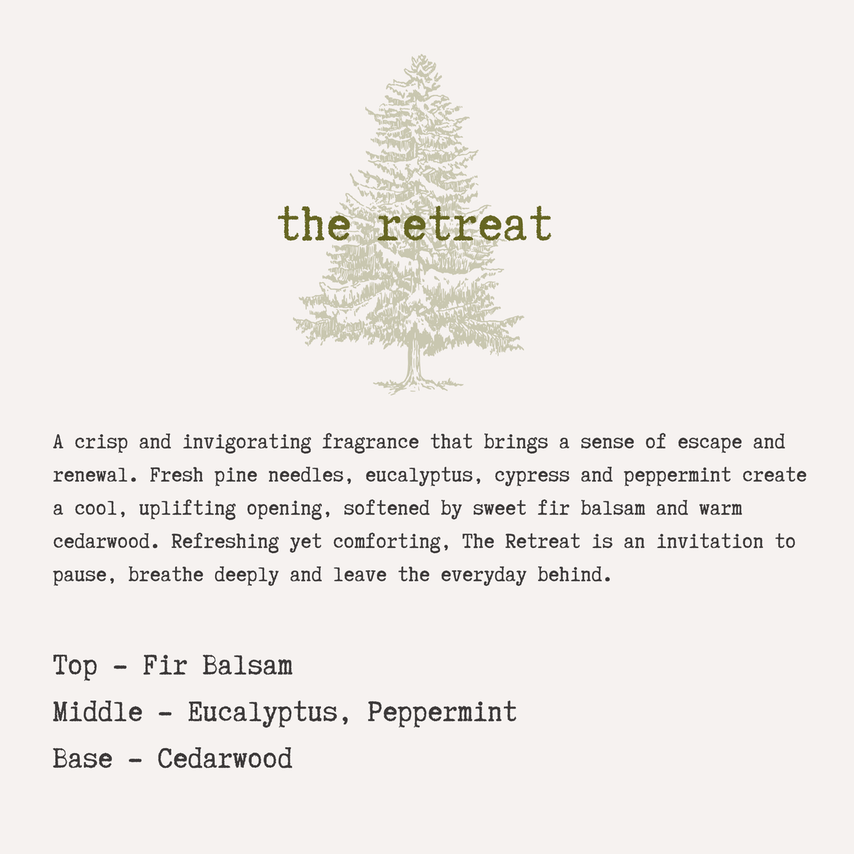 THE RETREAT - Pine, Peppermint & Eucalyptus Soy Candle